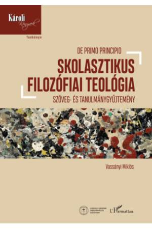 Skolasztikus filozófiai teológia - Szöveg- és tanulmánygyűjtemény