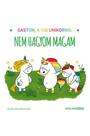 Nem hagyom magam - Gaston, a kis unikornis