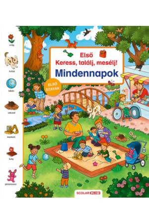 Első keress, találj, mesélj! Mindennapok