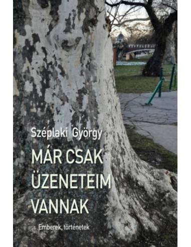 Már csak üzeneteim vannak