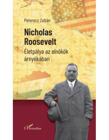 Nicholas Roosevelt - Életpálya az elnökök árnyékában