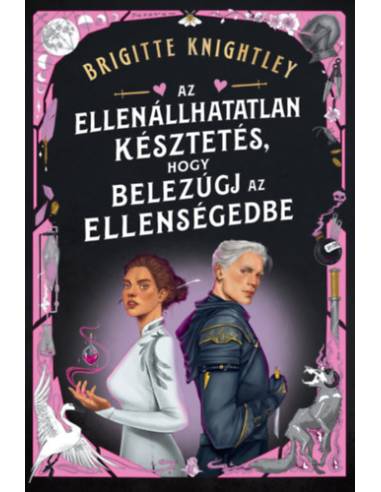 Az ellenállhatatlan késztetés, hogy belezúgj az ellenségedbe