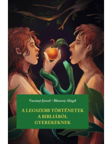A legszebb történetek a Bibliából gyerekeknek