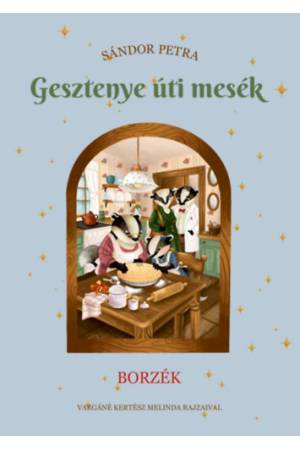 Gesztenye úti mesék - Borzék