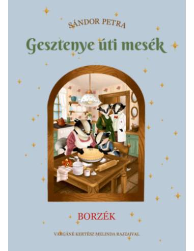 Gesztenye úti mesék - Borzék