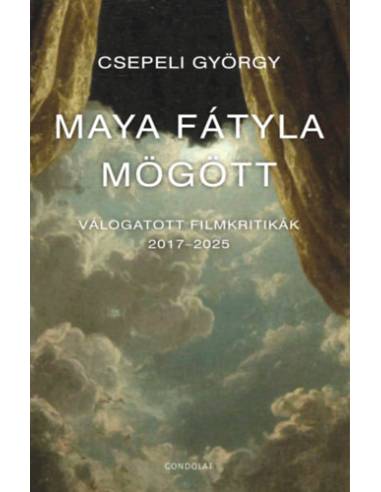 Maya fátyla mögött - Válogatott filmkritikák, 2017-2026