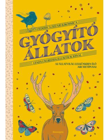 Gyógyító állatok - Az állatvilág lelkünkben élő archetípusai
