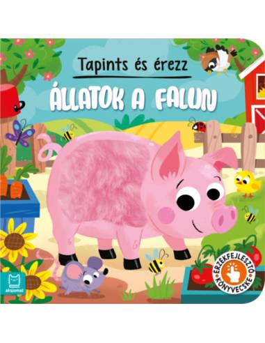 Tapints és érezz - Állatok a falun - Érzékfejlesztő könyvecske