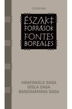 Északi források - Fontes Boreales - Három izlandi saga - Hrafnkels saga, Gísla saga, Bandamanna saga