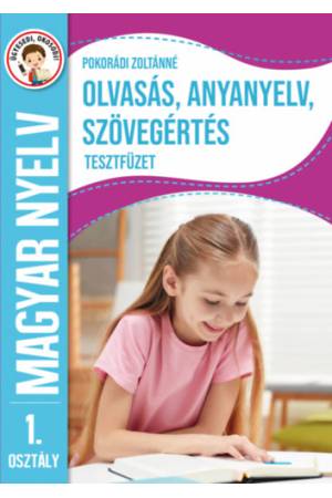 Ügyesedj, okosodj: Olvasás, anyanyelv és szövegértés tesztfüzet 1. osztály