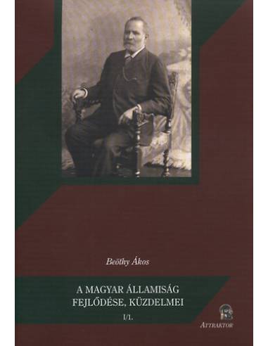 A magyar államiság fejlődése, küzdelmei I-V kötet