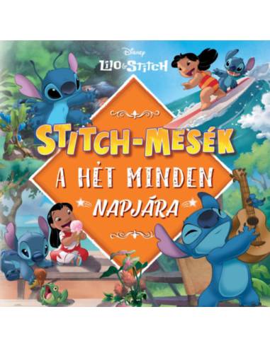 Stitch-mesék a hét minden napjára