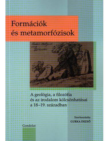 Formációk és metamorfózisok - A geológia, a filozófia és az irodalom kölcsönhatásai a 18-19. században