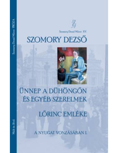 Ünnep a Dühöngőn és egyéb szerelmek - Lőrinc emléke