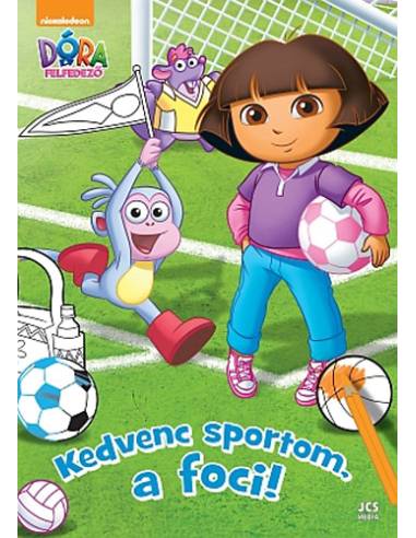 Dóra, a felfedező - Kedvenc sportom, a foci!