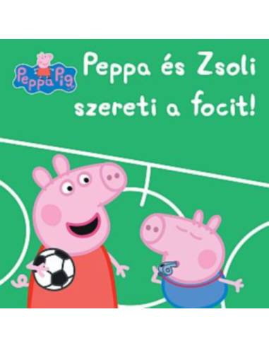 Peppa malac - Peppa és Zsoli szereti a focit!