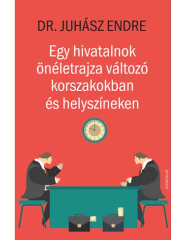 Egy hivatalnok önéletrajza változó korszakokban és helyszíneken