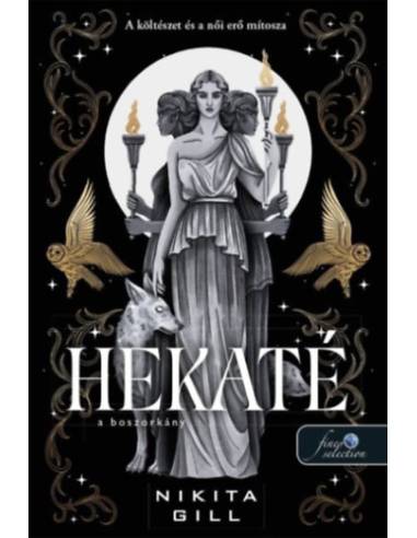 Hekaté - A boszorkány - Az Alvilág istennői 1.