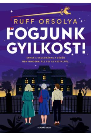 Fogjunk gyilkost!