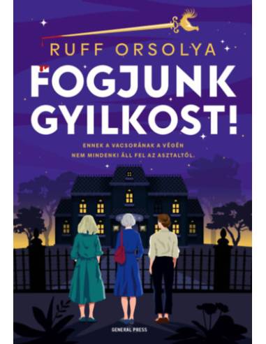 Fogjunk gyilkost!