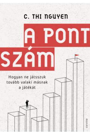 A pontszám - Hogyan ne játsszuk tovább valaki másnak a játékát