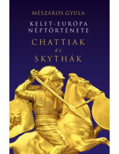 Kelet-Európa néptörténete Chattiak és Skythák