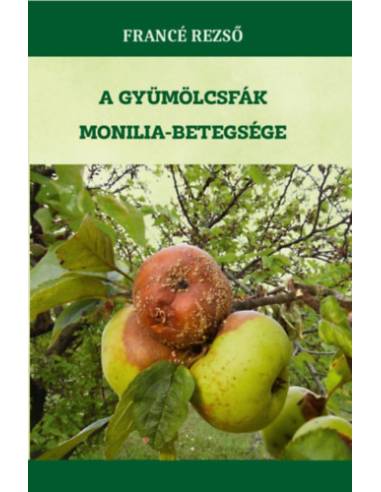 A gyümölcsfák monilia-betegsége
