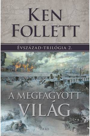 A megfagyott világ - Évszázad-trilógia 2.
