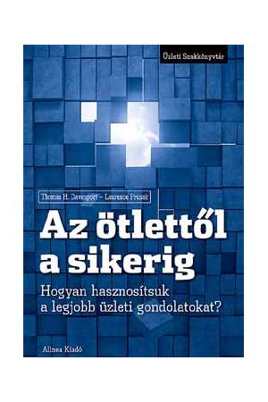 Az ötlettől a sikerig - Menedzsment gondolatok