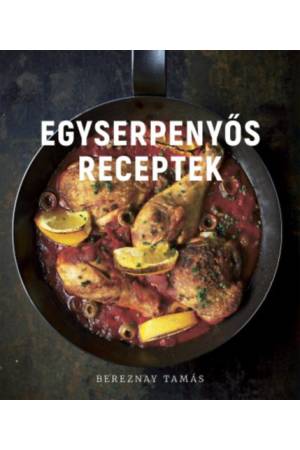Egyserpenyős receptek