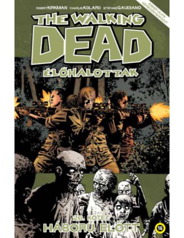 The Walking Dead - Élőhalottak 26. - Háború előtt