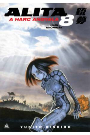 Alita, a harc angyala 8. - Hadi krónikák