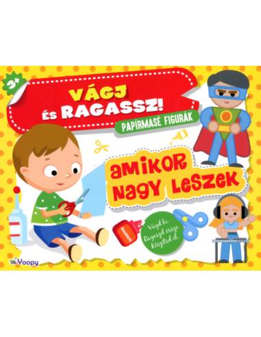 Vágj és ragassz! - Amikor nagy leszek