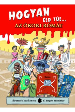 Hogyan éld túl... az ókori Rómát