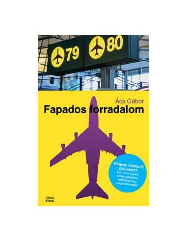 Fapados forradalom - Hogyan utazzunk fillérekért?