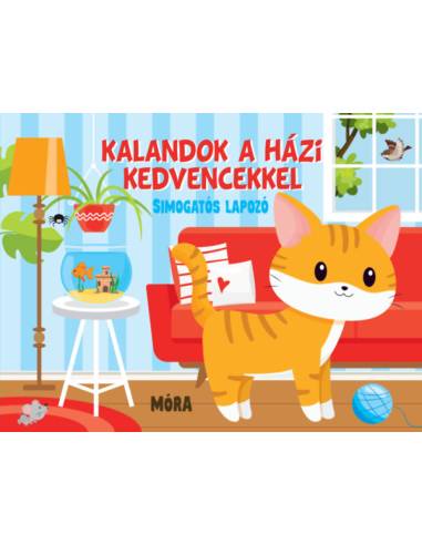 Kalandok a házi kedvencekkel - Simogatós lapozó