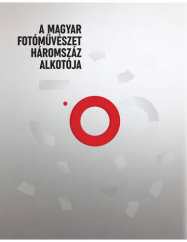 A magyar fotóművészet háromszáz alkotója