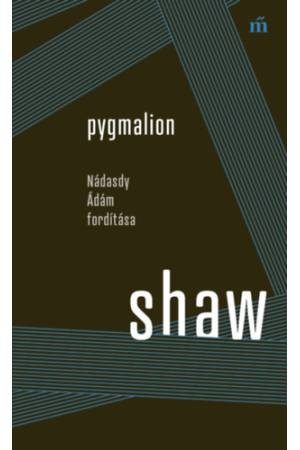 Pygmalion - Nádasdy Ádám fordítása