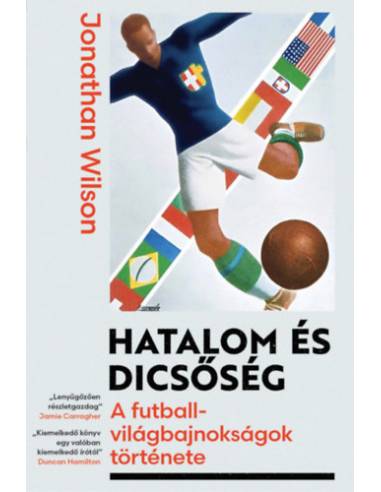 Hatalom és dicsőség - A futball-világbajnokságok története