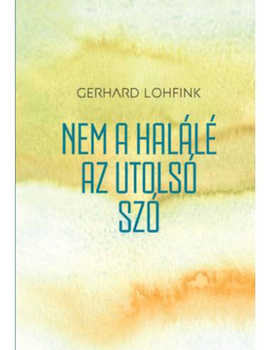 Nem a halálé az utolsó szó