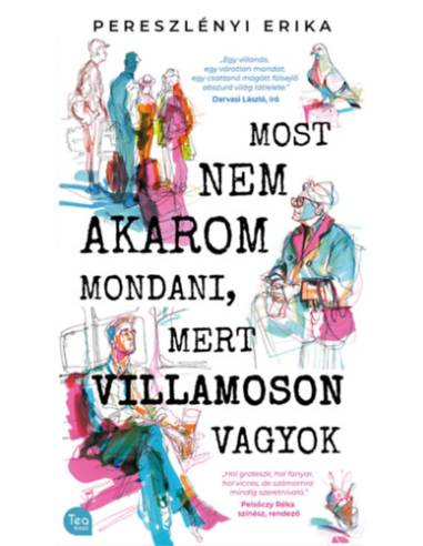 Most nem akarom mondani, mert villamoson vagyok