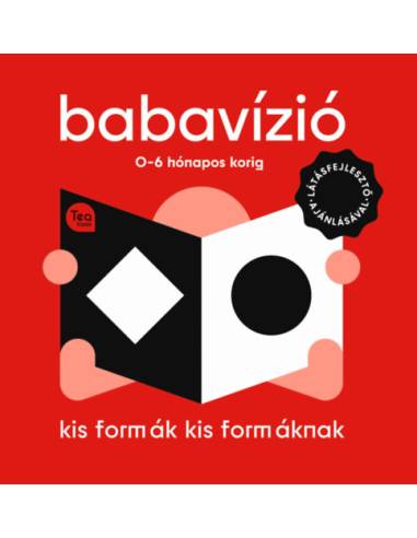 Babavízió - Kis formák kis formáknak - 0-6 hónapos korig