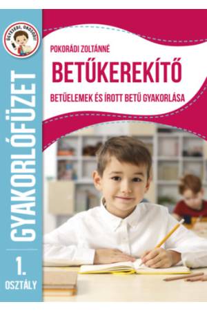 Ügyesedj, okosodj: Betűkerekítő 1 osztály - Betűelemek és írott betű gyakorlása