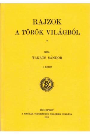 Rajzok a török világból I.
