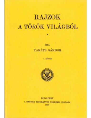 Rajzok a török világból I.
