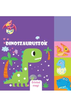 Dinoszauruszok - Érintsd meg!