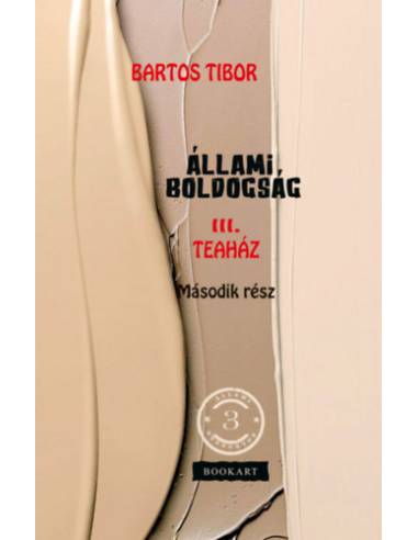 Állami boldogság III. - Teaház, Második rész