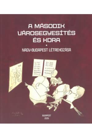 A második városegyesítés és kora - Nagy-Budapest létrehozása