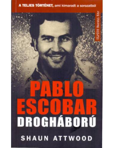 Pablo Escobar drogháború - A teljes történet, ami kimaradt a sorozatból