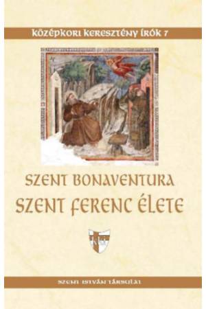 Szent Ferenc élete - Legenda maior